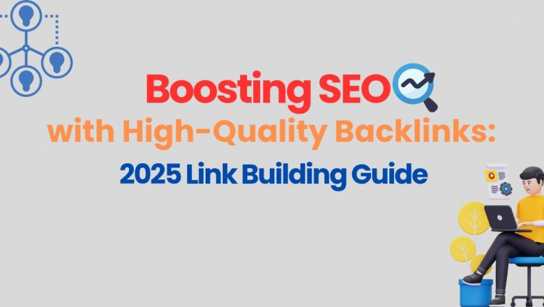 Boosting SEO with High-Quality Backlinks:2025 Link Building Guide