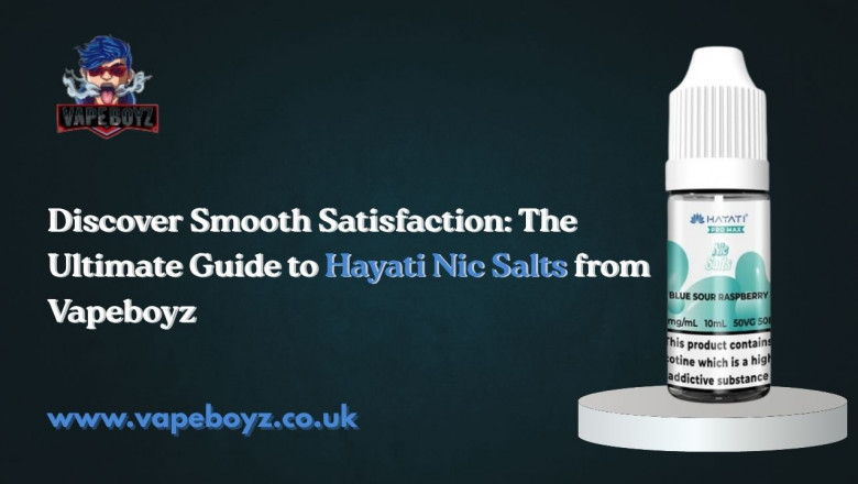 Discover Smooth Satisfaction: The Ultimate Guide to Hayati Nic Salts from Vapeboyz