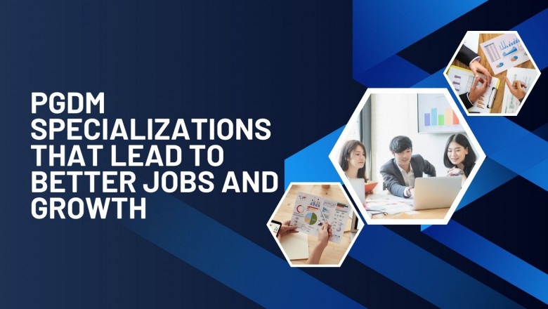 PGDM Specializations That Lead to Better Jobs and Growth