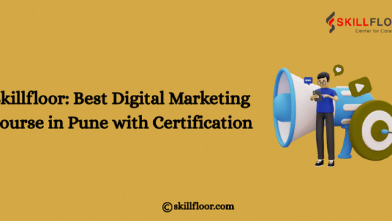 The Best Digital Marketing Course in Bangalore with Certification: Skillfloor
