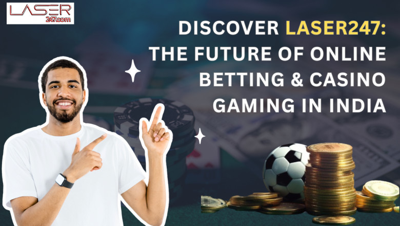 Discover Laser247: The Future of Online Bettng and Casno Gaming in India