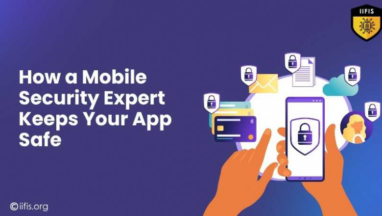 How a Mobile Security Expert Keeps Your App Safe | IIFIS