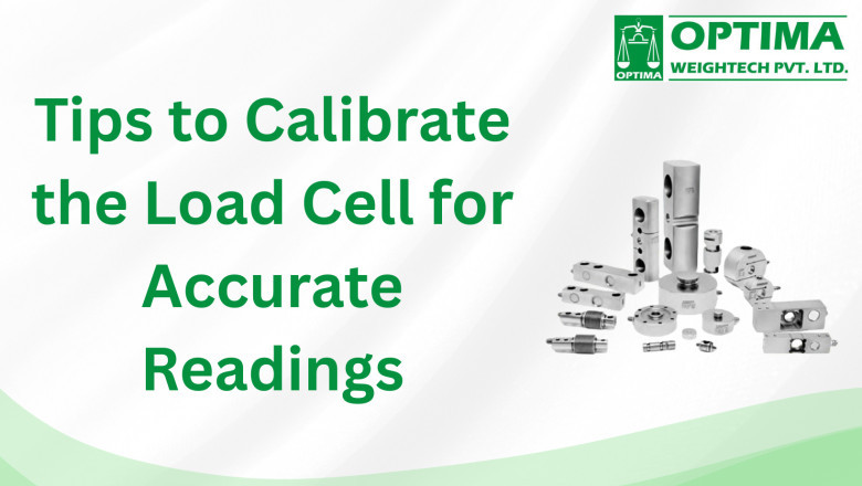 Tips to Calibrate the Load Cell for Accurate Readings