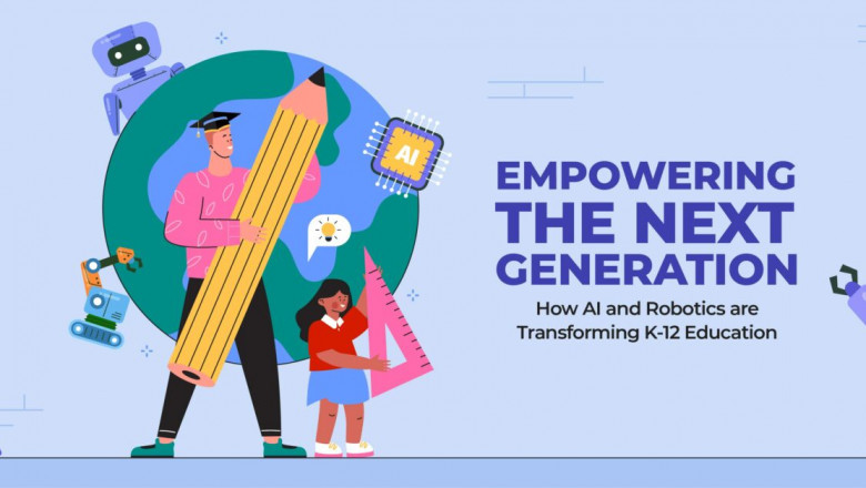 Empowering the Next Generation: How AI and Robotics are Transforming K-12 Education