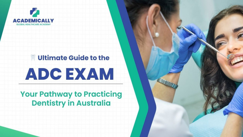 π¦· Ultimate Guide to the ADC Exam: Your Pathway to Practicing Dentistry in Australia