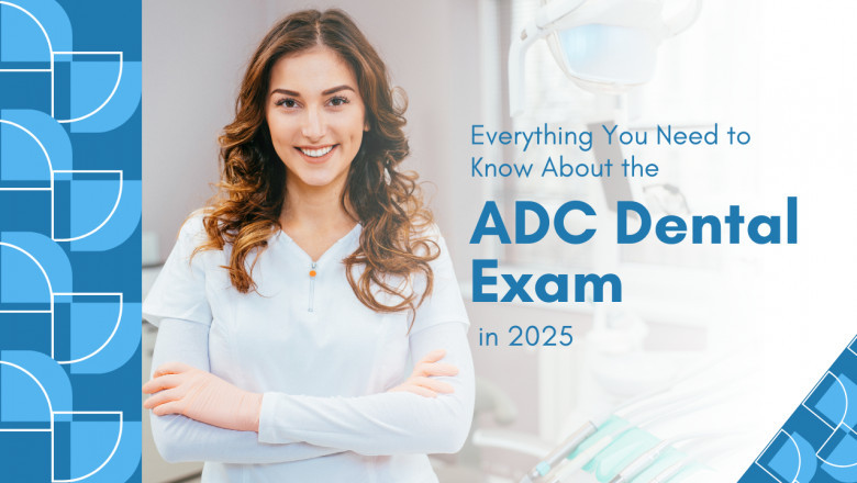 π¦· Everything You Need to Know About the ADC Dental Exam in 2025